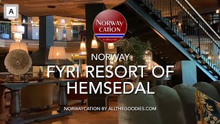 Fyri Resort of Hemsedal one of the worlds first Mountain Boutique Resorts Norway [upl. by Hymen92]