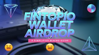 Fintopio Wallet Airdrop  How To Participate Free Mining Guide And Fintopio Update [upl. by Quenna]