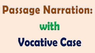 Passage Narration with Vocative Case02 [upl. by Reilamag782]