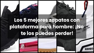 Los 5 mejores zapatos con plataforma para hombre ¡No te los puedes perder [upl. by Gunar]