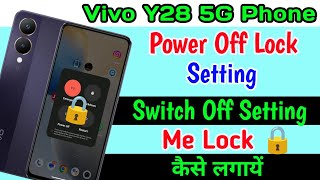 Vivo Y28 Power Off Lock Setting ll Power Batton Switch Off Lock Kaise Lagaye Vivo Y28 5G [upl. by Gaultiero]