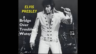 Elvis Presley  Bridge Over Troubled Water [upl. by Stilwell]