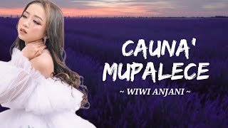 Wiwi Anjani  Cauna Mupalece Lirik [upl. by Ahsinom]