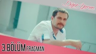 Diğer Yarım 3Bölüm Fragmanı [upl. by Acinok]