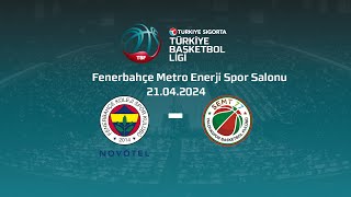 Fenerbahçe Koleji Novotel – Semt77 Yalovaspor Türkiye Sigorta TBL 34Hafta [upl. by Aihsetal]