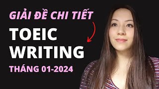 Giải đề chi tiết TOEIC WRITING  01 2024 [upl. by Phelan455]