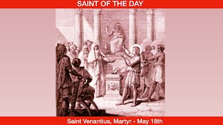 Saint Venantius Martyr  May 18th [upl. by Siryt]