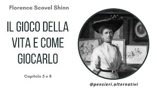 Il Gioco della Vita e Come Giocarlo di Florence Scovel Shinn Cap 58 [upl. by Seraphim]