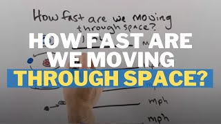 How fast are we moving through space [upl. by Avlasor]