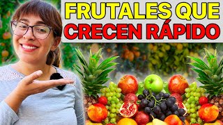 🍉 Los 7 FRUTALES que MÁS RÁPIDO te darán Cosecha ⏰ [upl. by Bolten]