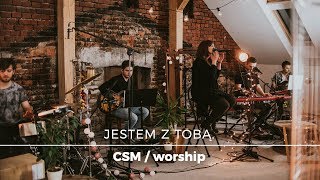 CSMworship – Jestem z Tobą [upl. by Taryne]