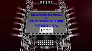 Game of the Week Thousand Oaks Lancers vs St Paul Swordsmen  Nov 8  655pm [upl. by Aan571]