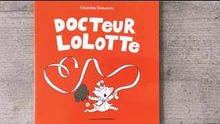 DOCTEUR LOLOTTE ❣️ École des loisirs [upl. by Annunciata813]