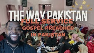 The Gospel Preached in Pakistan Full Service The Way Pakistan [upl. by Marissa]