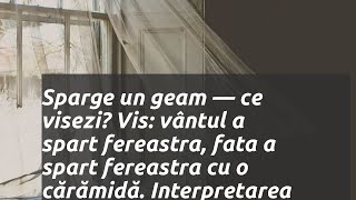 Sparge un geam  ce visezi Vis vântul a spart fereastra fata a spart fereastra cu o cărămidă In [upl. by Edbert]