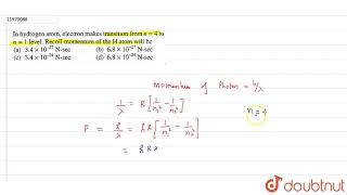 In hydrogen atom electron makes transition from n  4 to n  1 level Recoil momentum of the H [upl. by Diann]