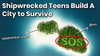 How Shipwrecked Teens Built Their Own quotCityquot on an Abandoned Island [upl. by Pengelly373]