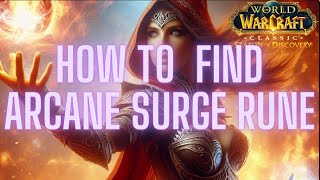 Spell Notes Arcane Surge Rune Alliance  WOW Quest  WoW Classic Season of Discovery [upl. by Oigres674]