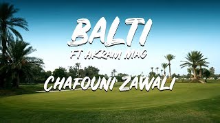 Balti ft Akram Mag  Chafouni Zawali Official Music Video [upl. by Raymond552]