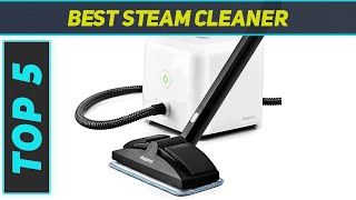 5 Best Steam Cleaner in 2024 [upl. by Joel]