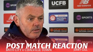 REACTION  Jerry Gill following Bath City v Coalville Town 13124 [upl. by Otsenre298]