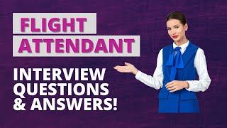 Flight Attendant Interview Questions with Answers [upl. by Etnor112]