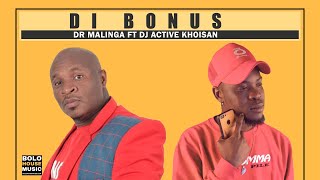 Dr Malinga  Di Bonus Feat DJ Active Khoisan Official Audio [upl. by Cowley]