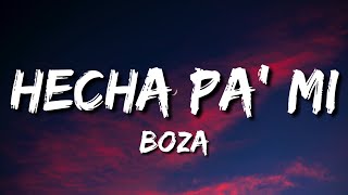 Boza  Hecha Pa Mi LyricsLetras [upl. by Neras]