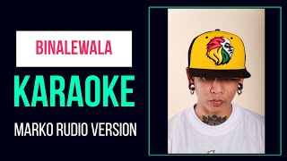 BINALEWALA KARAOKE  MARKO RUDIO VERSION  TNT VERSION  YouTube Music [upl. by Uriah]