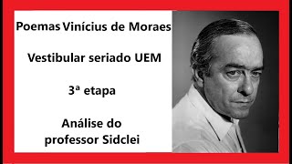 POEMAS VINÍCIUS DE MORAES  VESTIBULAR SERIADO UEM 2024  ETAPA 3 [upl. by Yeargain]