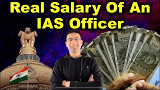 Real Salary of an IAS amp IPS Officer  Must Watch for UPSC Aspirants  Gaurav Kaushal [upl. by Artenahs]