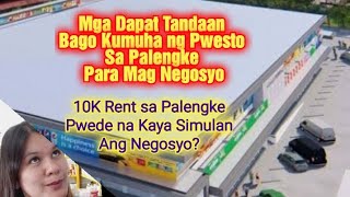 Dapat Tandaan Bago Kumuha ng Pwesto sa Palengke Para Mag Negosyo  10K Rent Kakayanin ba Panimula [upl. by Isolde445]