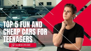 TOP 5 Fun and Cheap Cars for Teenagers [upl. by Eaner530]