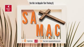 Sa Mạc l Linh mục Nguyễn Tầm Thường [upl. by Trinl]