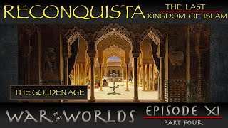 Reconquista  The Last Kingdom of Islam  Part 4 The Golden Age [upl. by Dutch915]