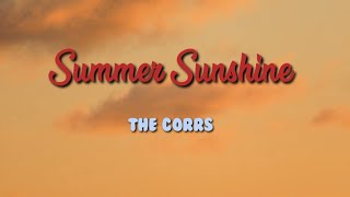 The Corrs  Summer Sunshine Lyric Video [upl. by Okubo200]