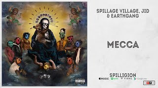 Spillage Village JID amp EARTHGANG  quotMeccaquot Spilligion [upl. by Glaudia231]