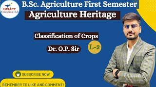 Classification of Crops II Agricultural Heritage for BSc Agriculture First Semester II [upl. by Siger]