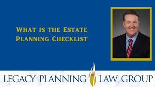 What is the Estate Planning Checklist [upl. by Duhl644]