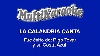 La Calandria Canta  Multikaraoke  Fue Éxito de Rigo Tovar y Su Costa Azul [upl. by Gignac]