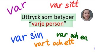 Uttryck som betyder quotvarje personquot  var var sinsitt var och enett [upl. by Thibaud]