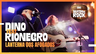 DINO  Lanterna dos Afogados Feat Rionegro  DVD Barzim de Rock [upl. by Noraed88]