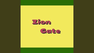 Zion Gate [upl. by Tut]