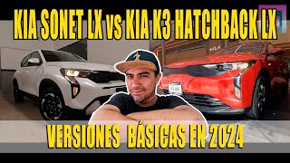 KIA K3 VS KIA SONET 2024 VERSIONES BÁSICAS [upl. by Rairb]