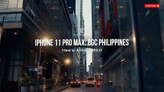 iPhone 11 Pro Max Cinematic 4k BGC Philippines [upl. by Elroy728]