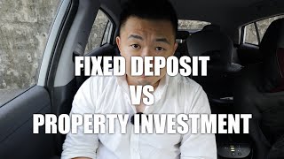 ASKING SEAN 265  FIXED DEPOSIT VERSUS PROPERTY INVESTMENT [upl. by Rases]