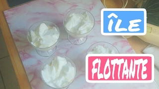 Recette facile de lîle flottante [upl. by Adnih]