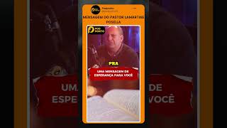 MENSAGEM DO PASTOR LAMARTINE POSELLA shorts lamartineposelia lamartineposella oração cristão [upl. by Adolfo]