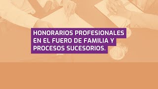 Honorarios Profesionales en el Fuero de Familia y Procesos Sucesorios [upl. by Aihcrop]