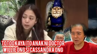 CASANDRA ONG AT DOCTOR WILLIE ONG ANAK DAW NIYA ITODUWENDI ANG KAUSAPIN NATIN KUNG TOTOO BA [upl. by Bjork987]